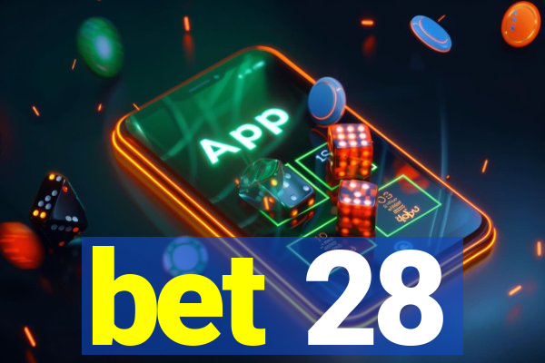 bet 28