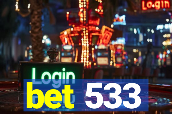 bet 533