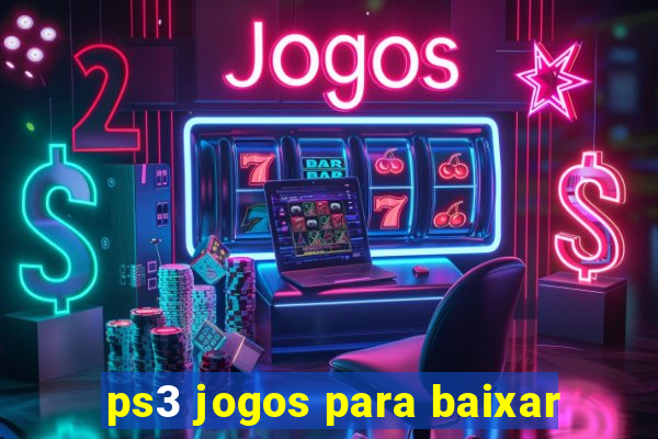 ps3 jogos para baixar