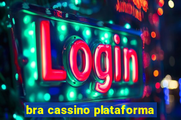 bra cassino plataforma