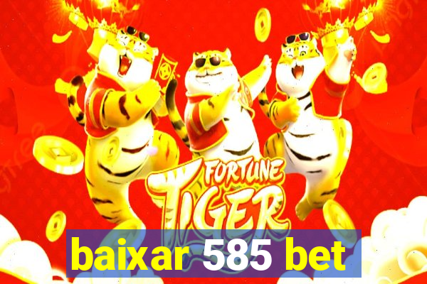 baixar 585 bet