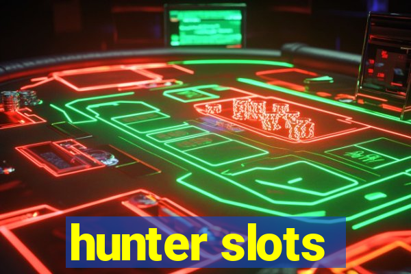 hunter slots