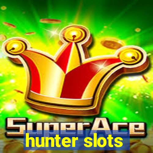 hunter slots