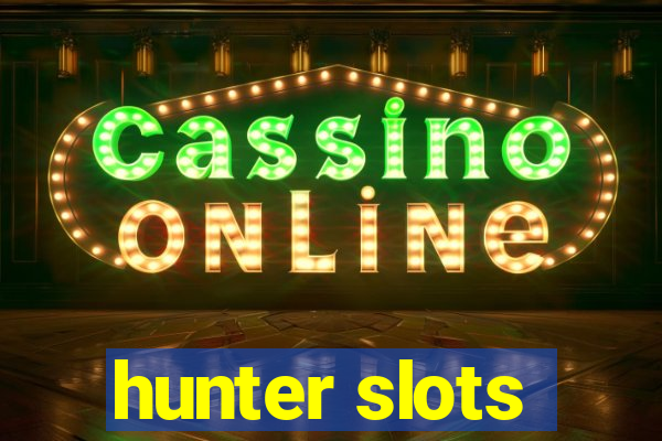 hunter slots