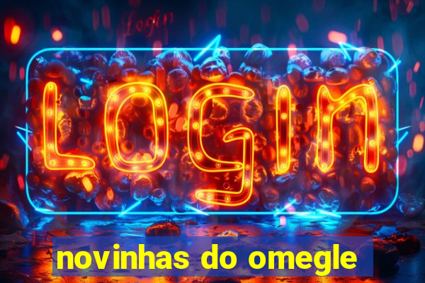 novinhas do omegle