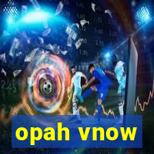 opah vnow