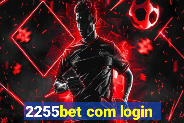 2255bet com login