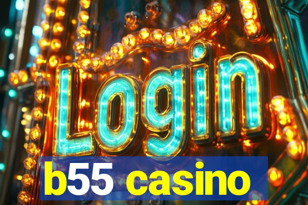 b55 casino