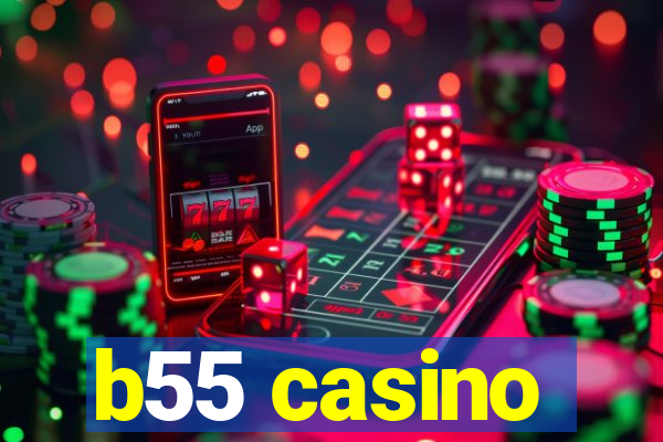 b55 casino