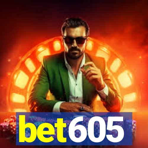 bet605