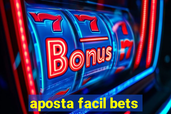 aposta facil bets