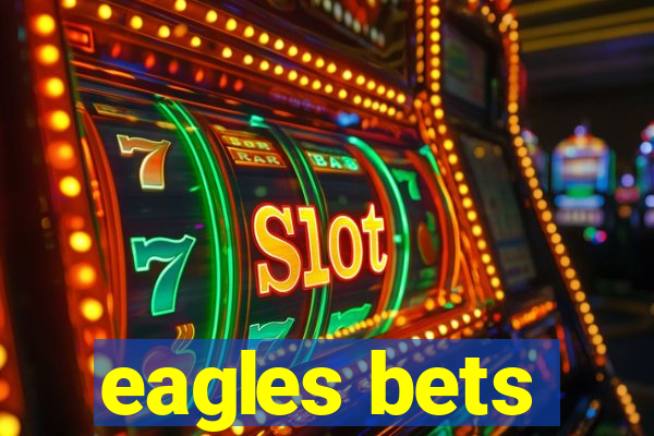 eagles bets