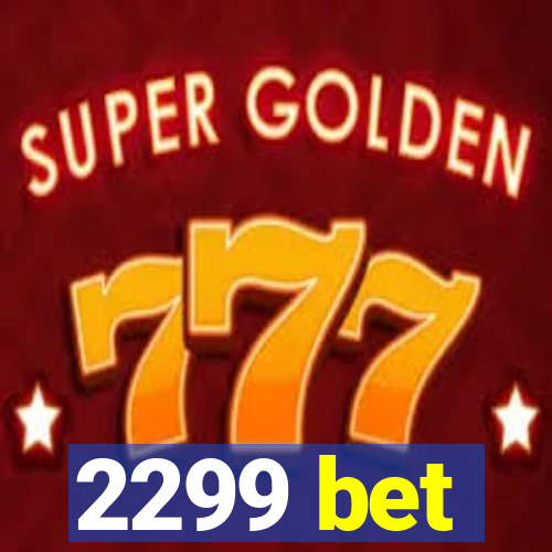 2299 bet