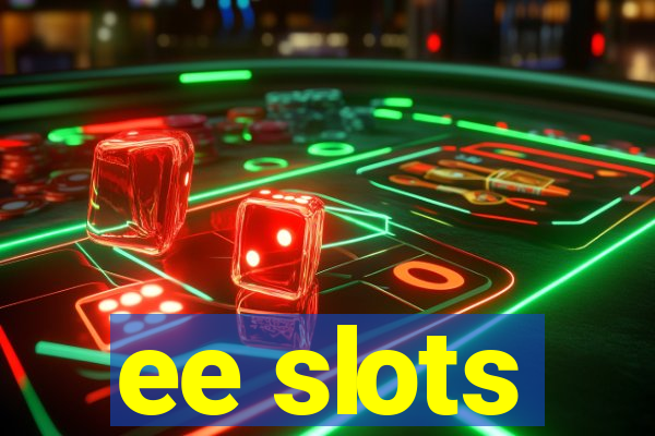 ee slots