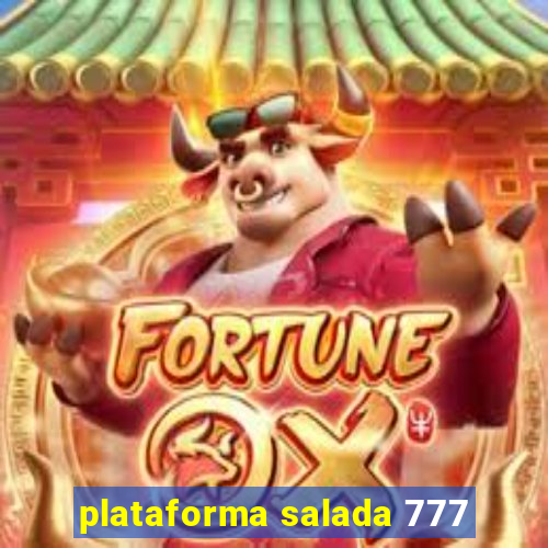 plataforma salada 777