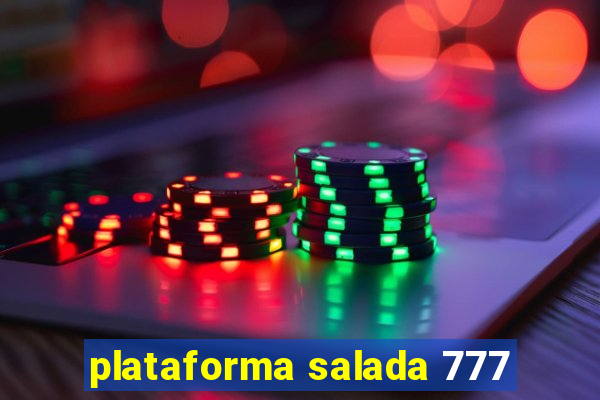 plataforma salada 777