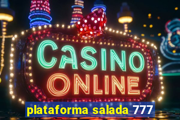 plataforma salada 777