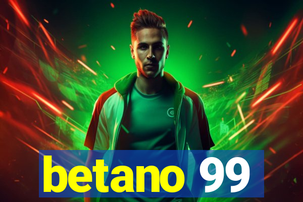 betano 99