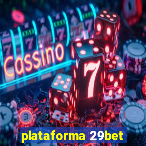 plataforma 29bet