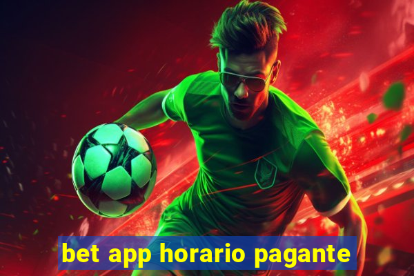 bet app horario pagante