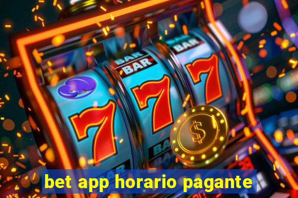 bet app horario pagante