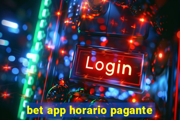 bet app horario pagante