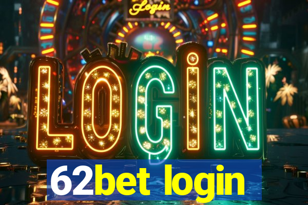 62bet login