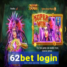 62bet login