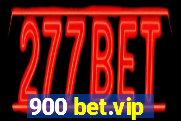 900 bet.vip