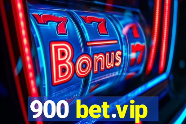 900 bet.vip