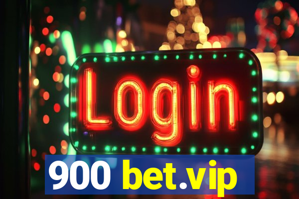 900 bet.vip