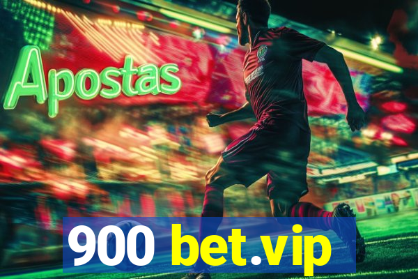 900 bet.vip