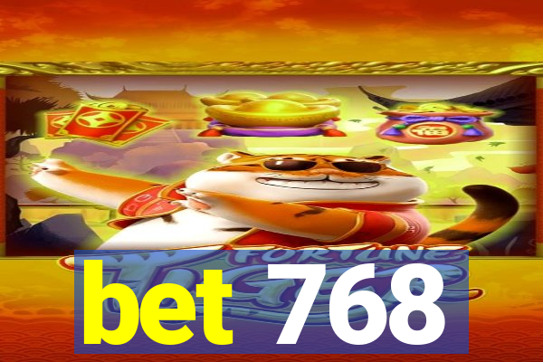 bet 768