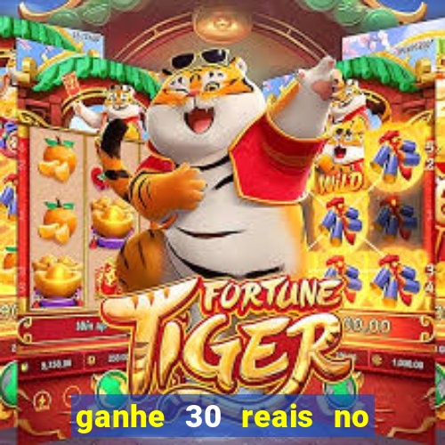 ganhe 30 reais no cadastro cassino