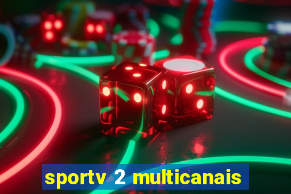 sportv 2 multicanais