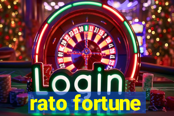 rato fortune