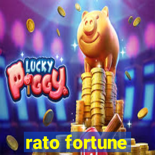 rato fortune