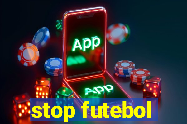 stop futebol