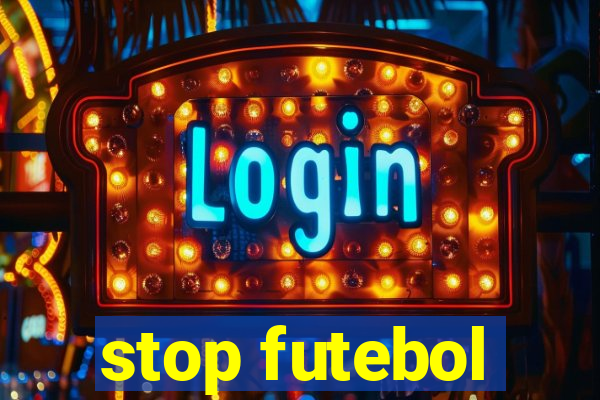 stop futebol