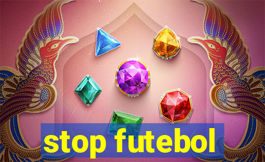 stop futebol