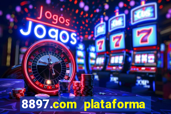 8897.com plataforma de jogos