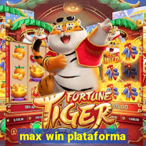 max win plataforma