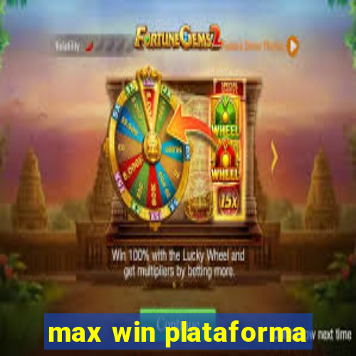 max win plataforma