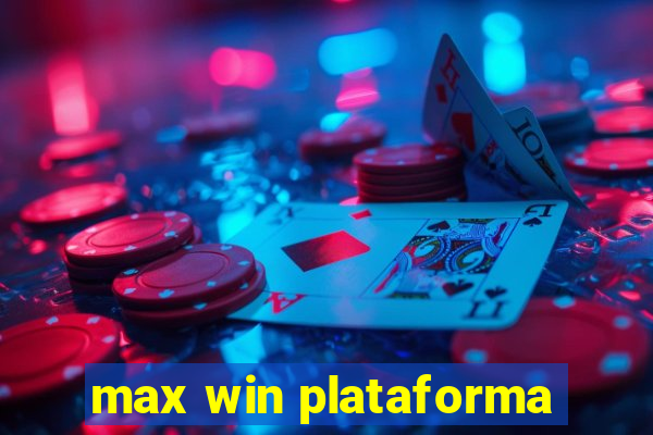 max win plataforma