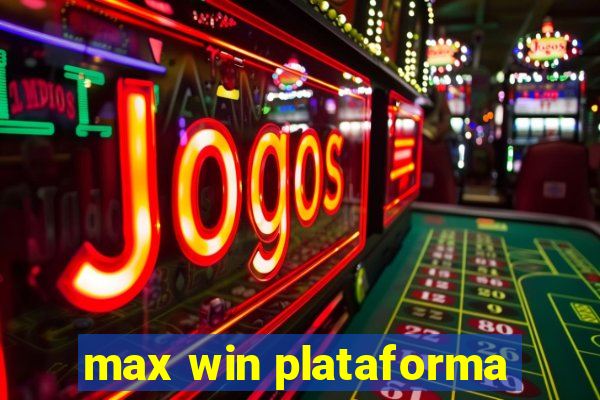 max win plataforma