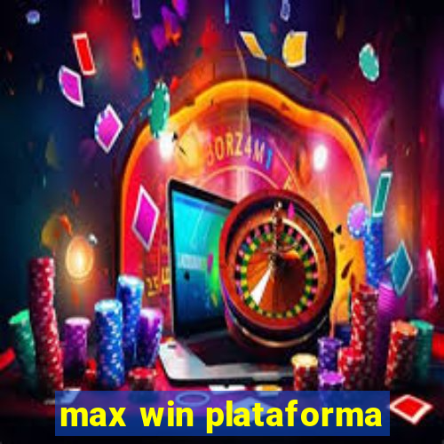 max win plataforma