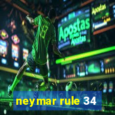 neymar rule 34