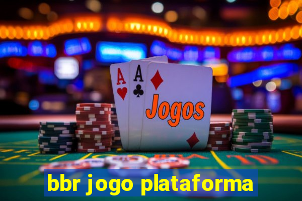 bbr jogo plataforma