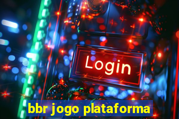 bbr jogo plataforma