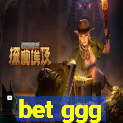 bet ggg